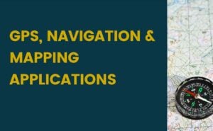 GPS, Navigation & Mapping Applications