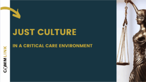 Just Culture In a Critical Care Environment
